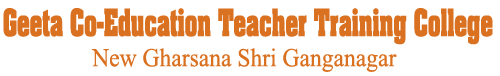 GEETA CO- EDUCATION TEACHER TRANING COLLEGE